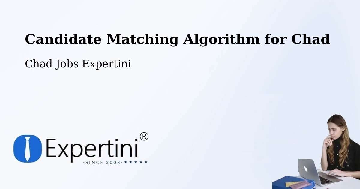 Candidate Matching Algorithm Overview – Am Timan - Chad Jobs Expertini