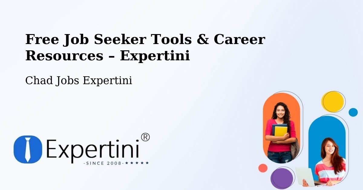 Free Job Seeker Tools & Career Resources – Am Timan - Am Timan, Chad Jobs Expertini