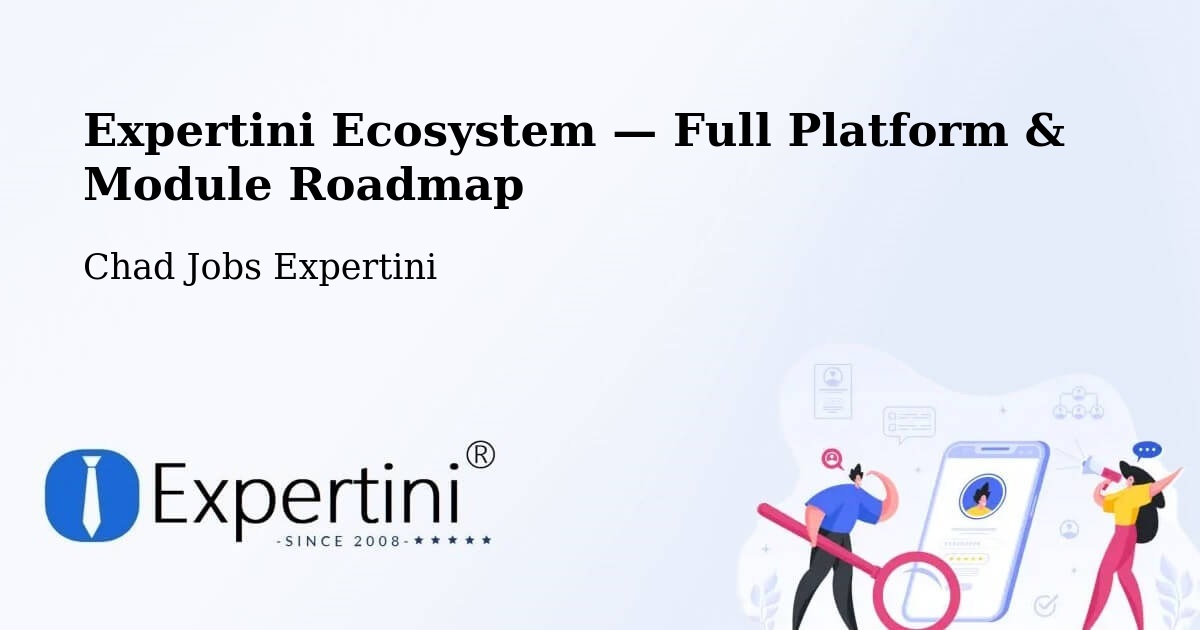 Expertini Ecosystem — Full Platform & Module Roadmap – Am Timan